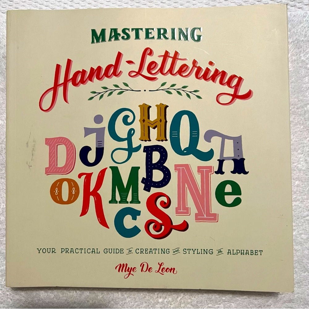 Hand-Lettering book of examples and wonderful instructions and work pages.